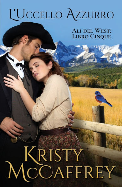 L'Uccello Azzurro: Ali del West: Libro Cinque