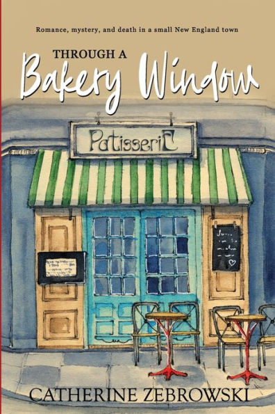 Through a Bakery Window: Romance, mystery, and death small New England town