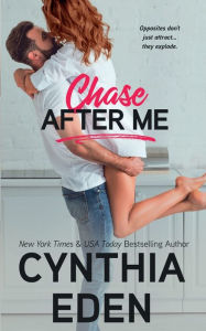 Title: Chase After Me, Author: Cynthia Eden