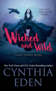 Title: Wicked and Wild, Author: Cynthia Eden