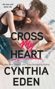 Title: Cross My Heart, Author: Cynthia Eden