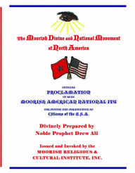 Title: Official Proclamation of Real Moorish American Nationality: Our Status and Jurisdiction as Citizens of the U.S.A., Author: Timothy Drew Ali