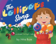 Title: The Lollipops Song: A sweet twilight tale, Author: Nita Buie