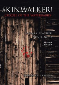 Title: Skinwalker! Cradle of the Water Babies, Author: Veronica Lawson