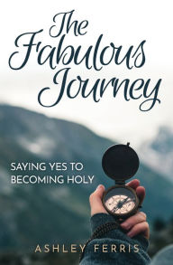 Download free ebooks in pdf The Fabulous Journey MOBI ePub by 