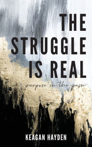 Download pdf books online for free The Struggle is Real 9781952840197 FB2 CHM RTF