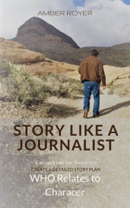 Title: Story Like a Journalist - Who Relates to Character, Author: Amber Royer