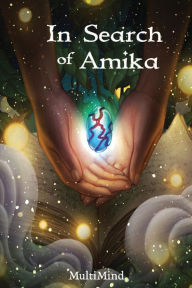 Title: In Search of Amika, Author: Multi Mind