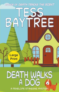 Title: Death Walks a Dog: A Penelope Standing Mystery, Author: Tess Baytree