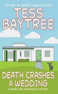 Title: Death Crashes a Wedding, Author: Tess Baytree