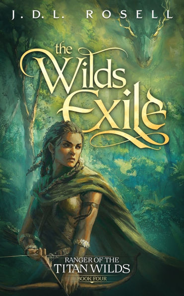 the Wilds Exile: An Epic Fantasy Novel (Ranger of Titan Wilds, Book 4)