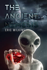 Title: The Ancient Nemesis, Author: Eric Wilkins