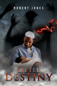 Title: Little Destiny, Author: Robert Jones