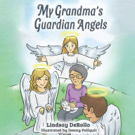 Title: My Grandma's Guardian Angels, Author: Lindsay DeRollo