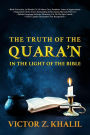 The Truth of the Quara'n: In the Light of the Bible