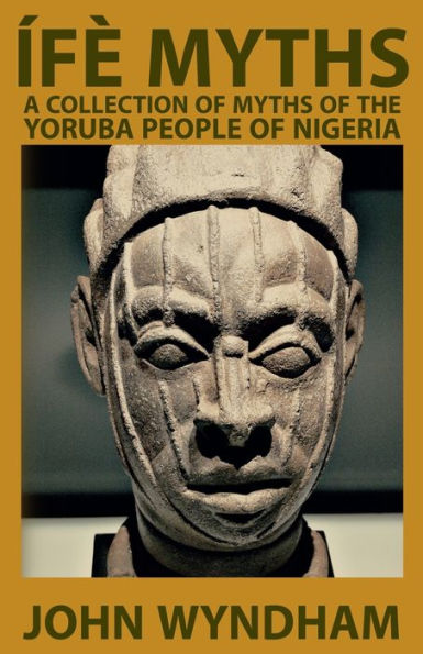 �f� Myths: A Collection of Myths of the Yoruba People of Nigeria