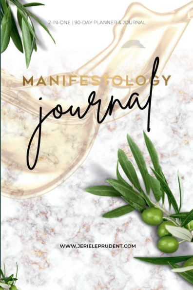 Manifestology Journal: 2-In One 90 Day Planner & Journal