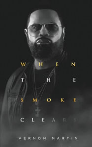 Title: When The Smoke Clears, Author: Vernon Martin