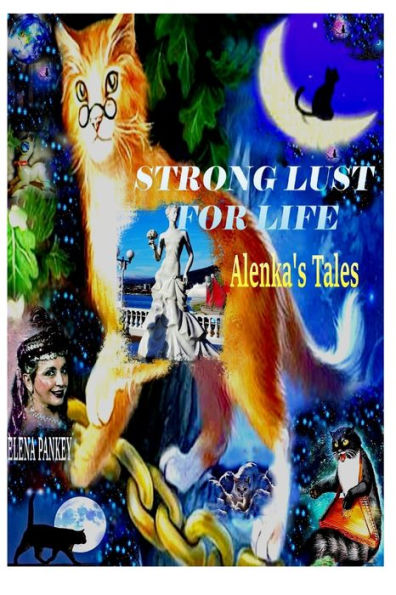 Strong Lust For Life: Alenka's Tales