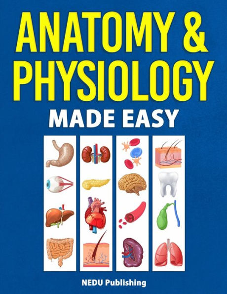 Anatomy & Physiology Made Easy