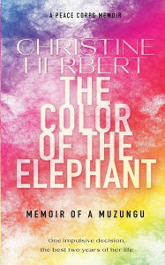 Title: The Color of the Elephant, Author: Christine Herbert