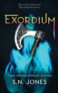 Title: Exordium, Author: S.N. Jones