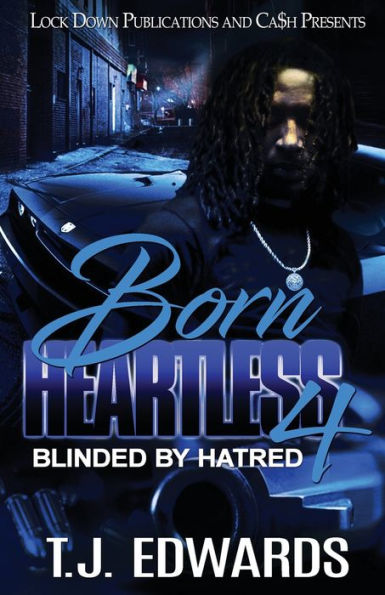 Born Heartless 4: Blinded by Hatred