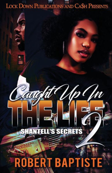 Caught Up in the Life 2: Shantell's Secret