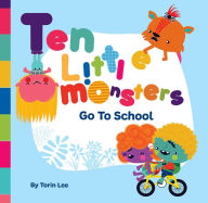 Title: Ten Little Monsters Go to School, Author: Torin Lee