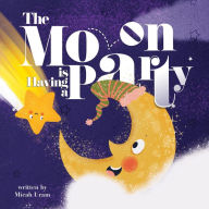 Title: Moon is Having a Party, Author: Micah Uram
