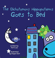 Title: The Dichotomous Hippopotamus Goes to Bed, Author: Torin Lee