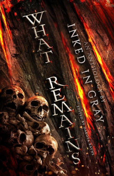 What Remains: An Inked Gray Anthology