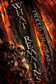 Title: What Remains: An Inked in Gray Anthology, Author: Dakota Rayne