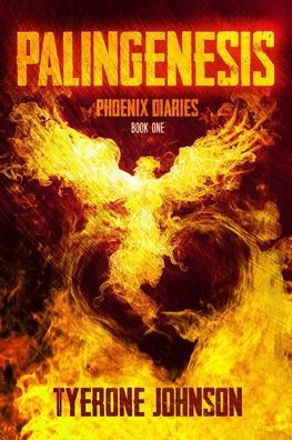 Palingenesis: Book One of The Phoenix Diaries