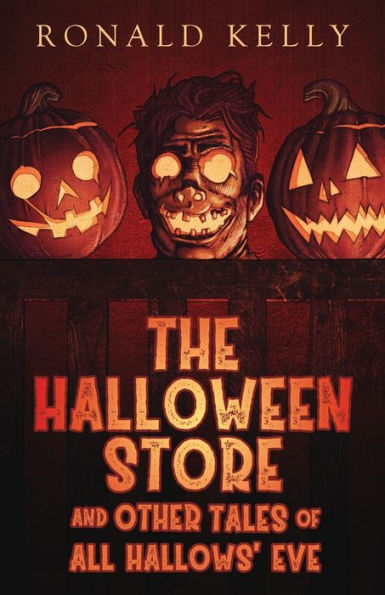 The Halloween Store and Other Tales of All Hallows' Eve