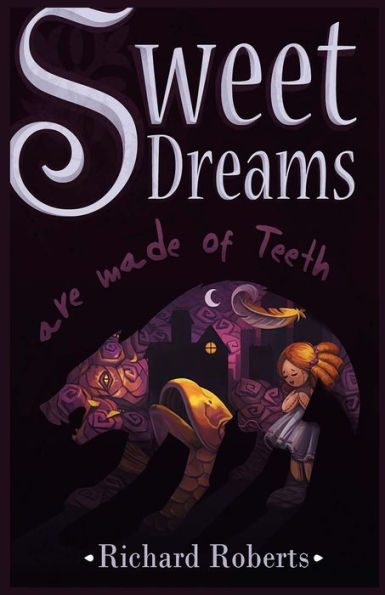 Sweet Dreams Are Made of Teeth