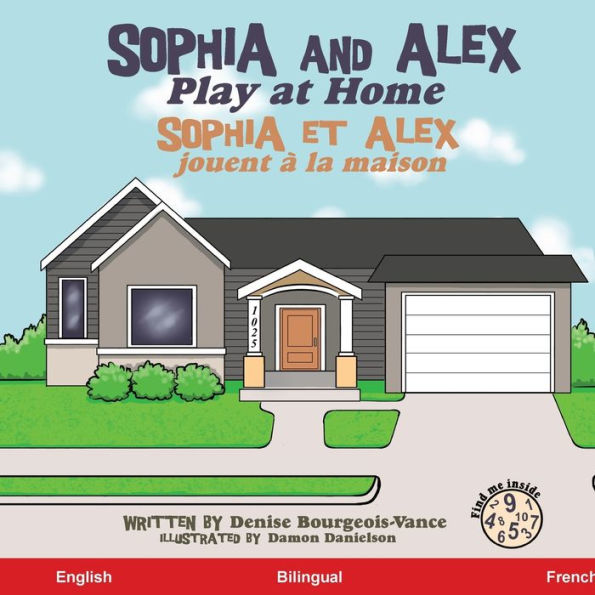 Sophia and Alex Play at Home: Sophia et Alex jouent à la maison