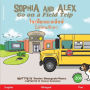 Sophia and Alex Go on a Field Trip: โซเฟียและอเล็กซ์ ไปทัศนศึกษา