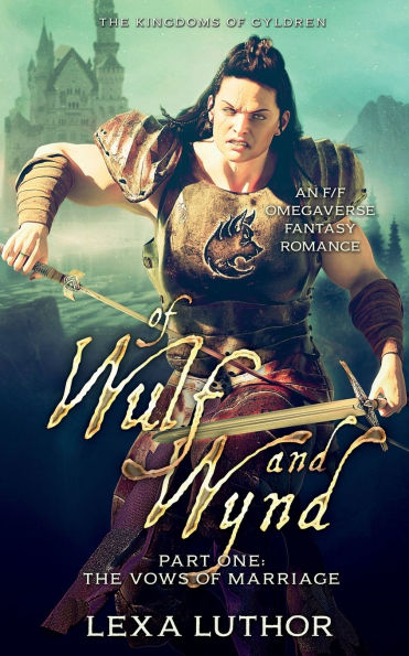 Of Wulf and Wynd, Part 1: An F/F Omegaverse Fantasy Romance