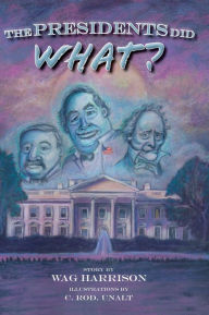 Ebook epub downloads The Presidents Did What? by 