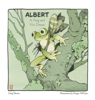 Free download english book with audio Albert: A Frog and His Dream 9781953021472  by  in English