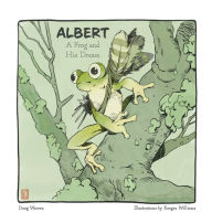 Title: Albert: A Frog and His Dream, Author: Doug Warren