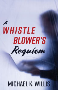 Free download audiobooks for ipod touch A Whistleblower's Requiem