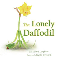 Top audiobook download The Lonely Daffodil by Emily Langhorne, Heather Heyworth, Emily Langhorne, Heather Heyworth (English literature) DJVU RTF