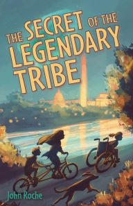 Title: The Secret of the Legendary Tribe, Author: John  Roche