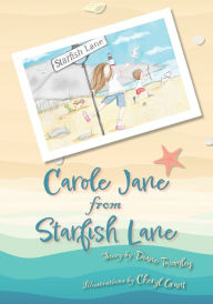 Free text ebook downloads Carole Jane from Starfish Lane CHM PDF 9781953021984 by Diane Twomley, Cheryl Grant, Diane Twomley, Cheryl Grant