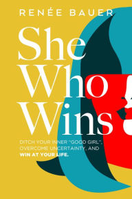 Download full ebooks free She Who Wins 9781953027085 MOBI by Renée Bauer, Renée Bauer