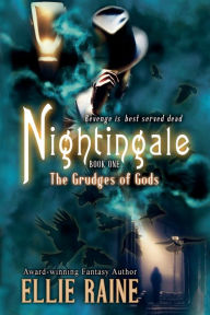 Title: The Grudges of Gods (Nightingale, #1), Author: Ellie Raine