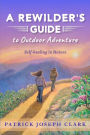 A Rewilder's Guide to Outdoor Adventure: Self Healing in Nature