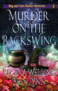 Murder on the Backswing: A Cozy Witch Mystery